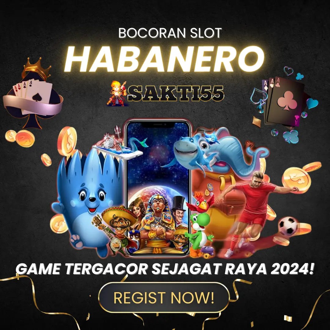 Sakti55: Bocoran Slot Habanero Game Tergacor Sejagat Raya 2024!
